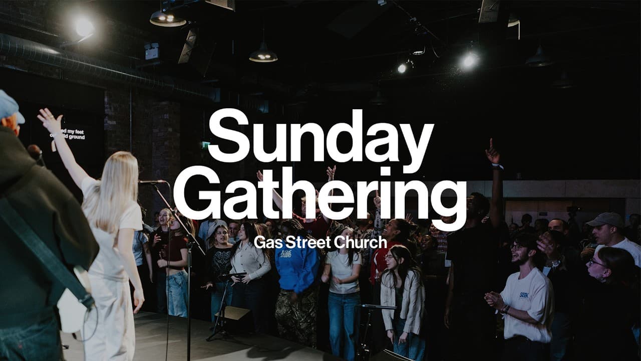 Sunday Gathering | Gas Street Church