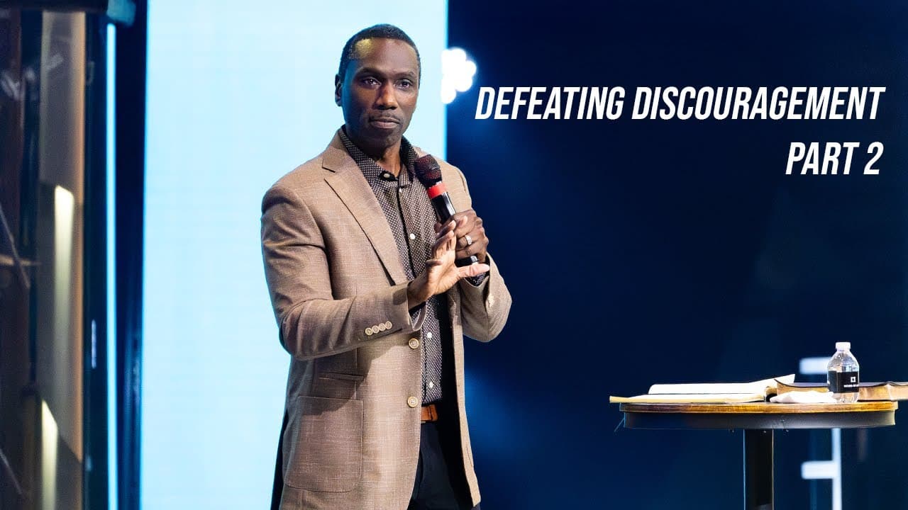 Defeating Discouragement Part 2 | Pastor Robert Berry, Jr