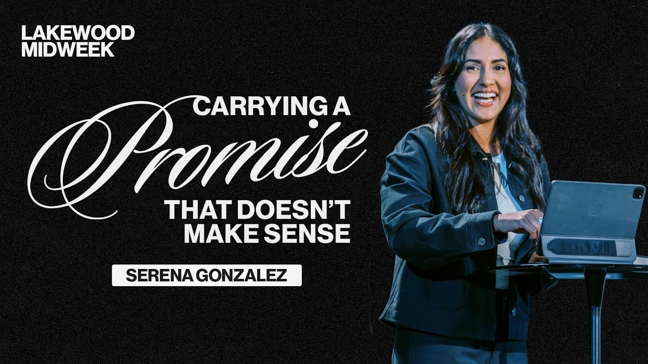 Lakewood Midweek | Carrying a Promise That Doesn’t Make Sense
