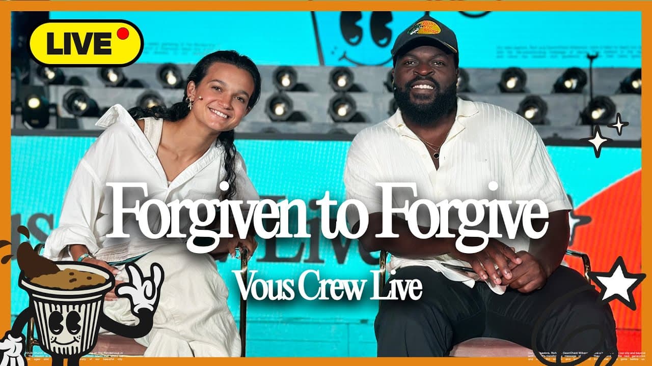 Forgiven to Forgive — VOUS Crew Live