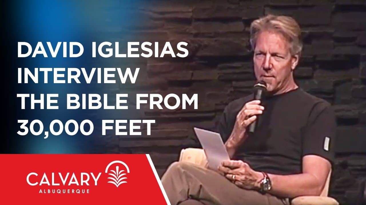 David Iglesias Interview - The Bible From 30,000 Feet