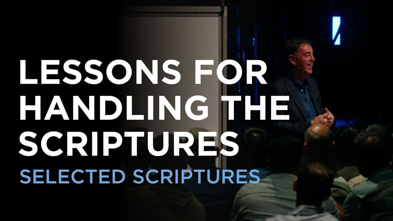 Lessons for Handling the Scriptures
