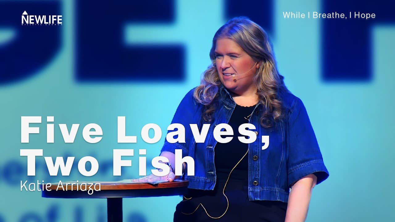 Five Loaves, Two Fish | While I Breathe, I Hope | Katie Arriaza