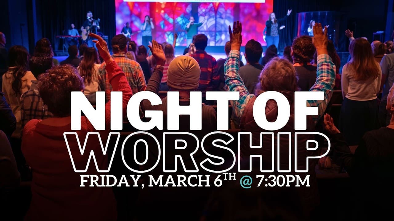 NIGHT OF WORSHIP // GENESIS // March 6, 2026