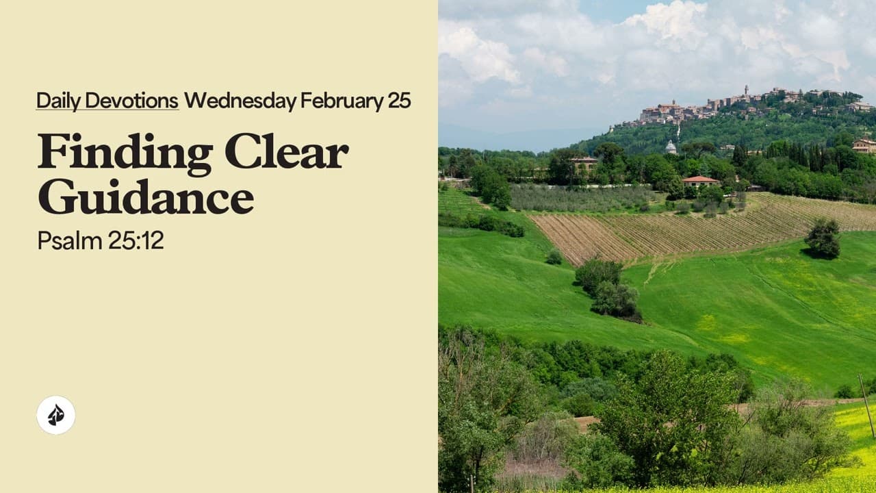 Finding Clear Guidance – Daily Devotional