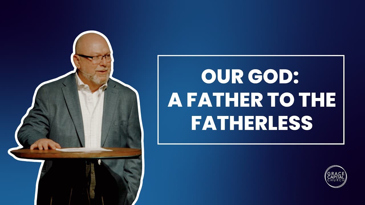 Our God: A Father to the Fatherless