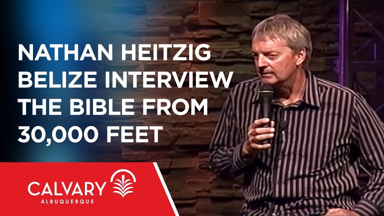 Nathan Heitzig Belize Interview - The Bible From 30,000 Feet