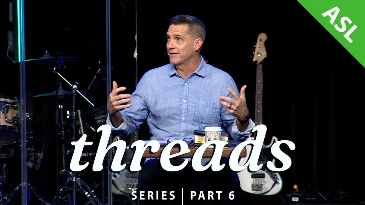 Threads | Pt.6 - An Invitation to the Altar (w/ASL interpretation)