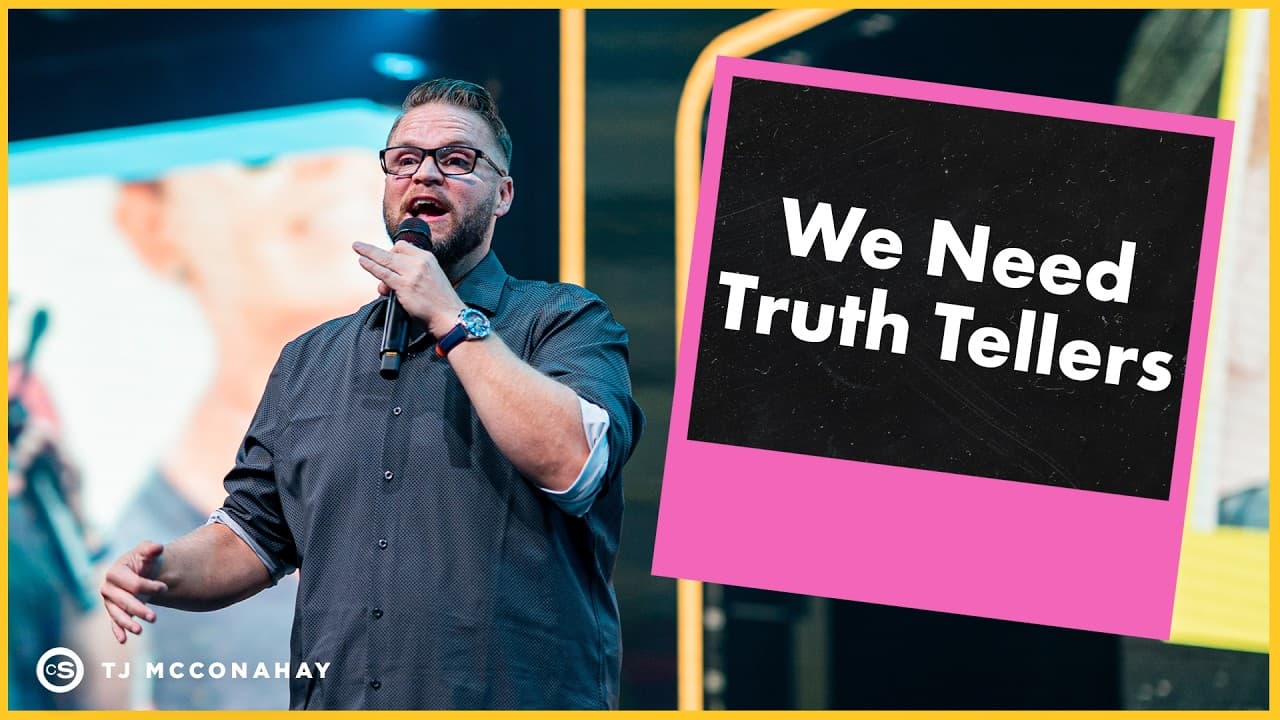 We Need Truth Tellers | Cornerstone Church | Pastor TJ McConahay