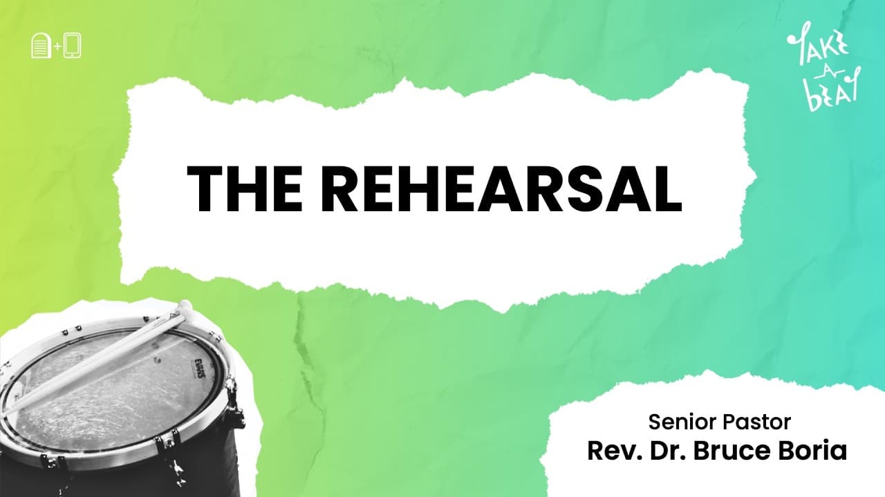 The Rehearsal - Hebrews 10:19-25