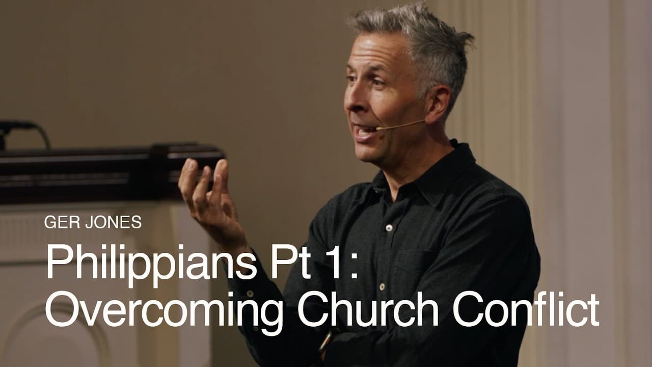 Philippians Pt 1: Overcoming Church Conflict ft. Ger Jones