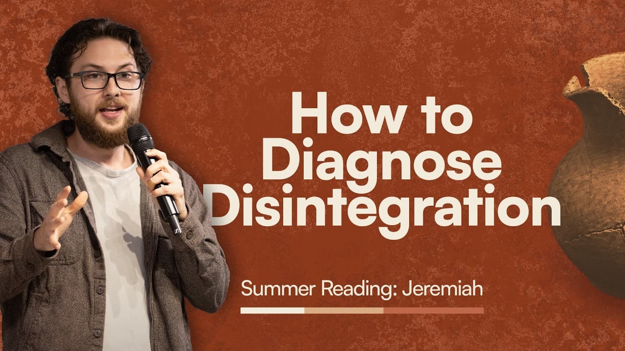 How to Diagnose Disintegration // Jeremiah 4 // John Boyd
