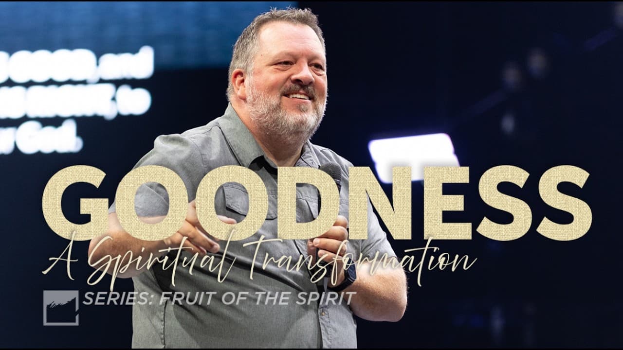 Goodness: A Spiritual Transformation