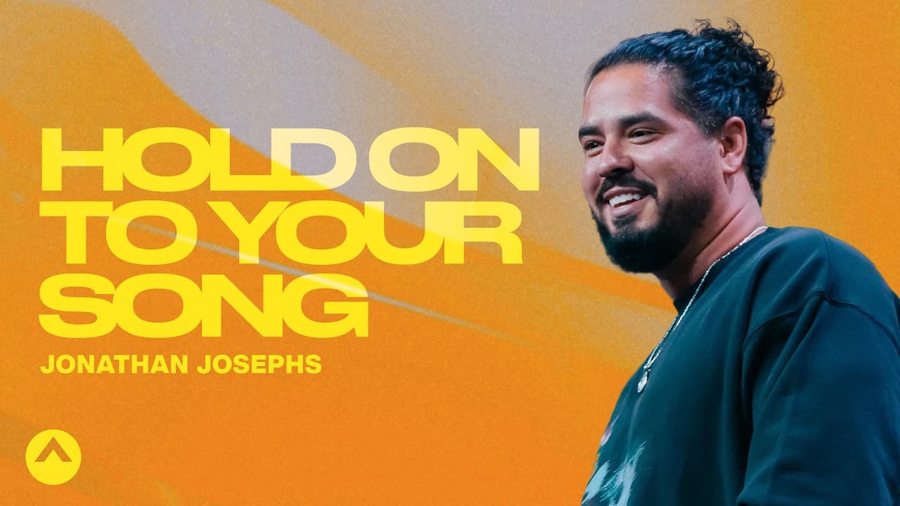 Hold On To Your Song | Jonathan Josephs | Elevation Church