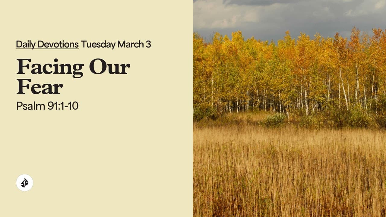 Facing Our Fear – Daily Devotional