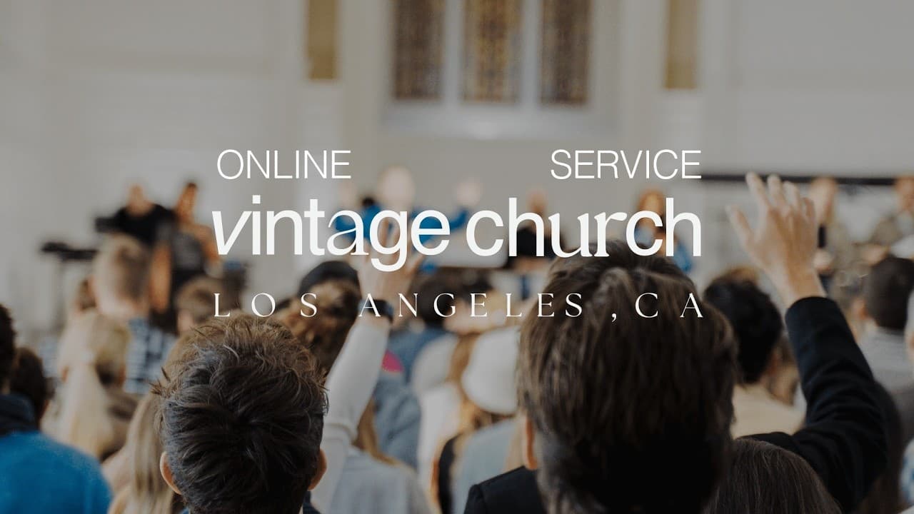 Vintage Church LA | Online Service | 08/02/2026