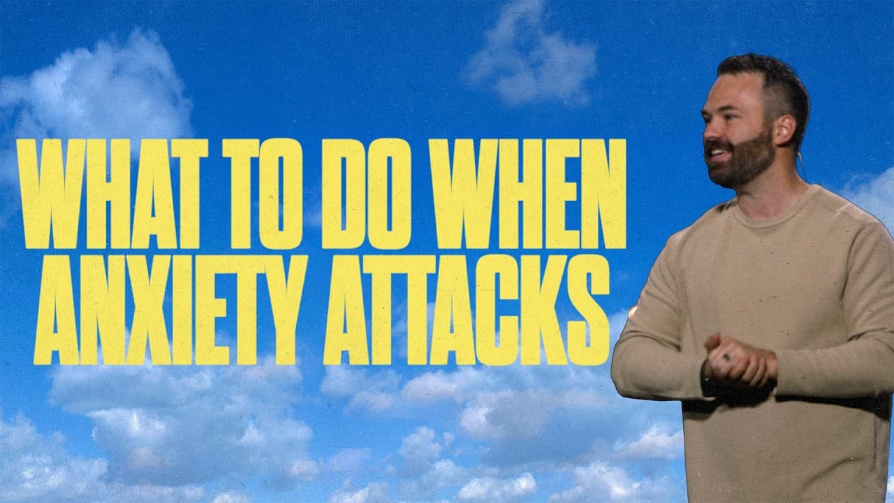 What to Do When Anxiety Attacks | Lance Watson