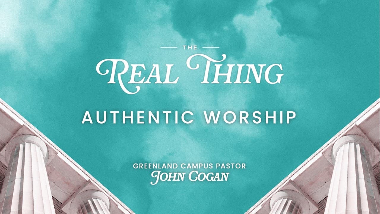 Authentic Worship - Acts 1:6-11