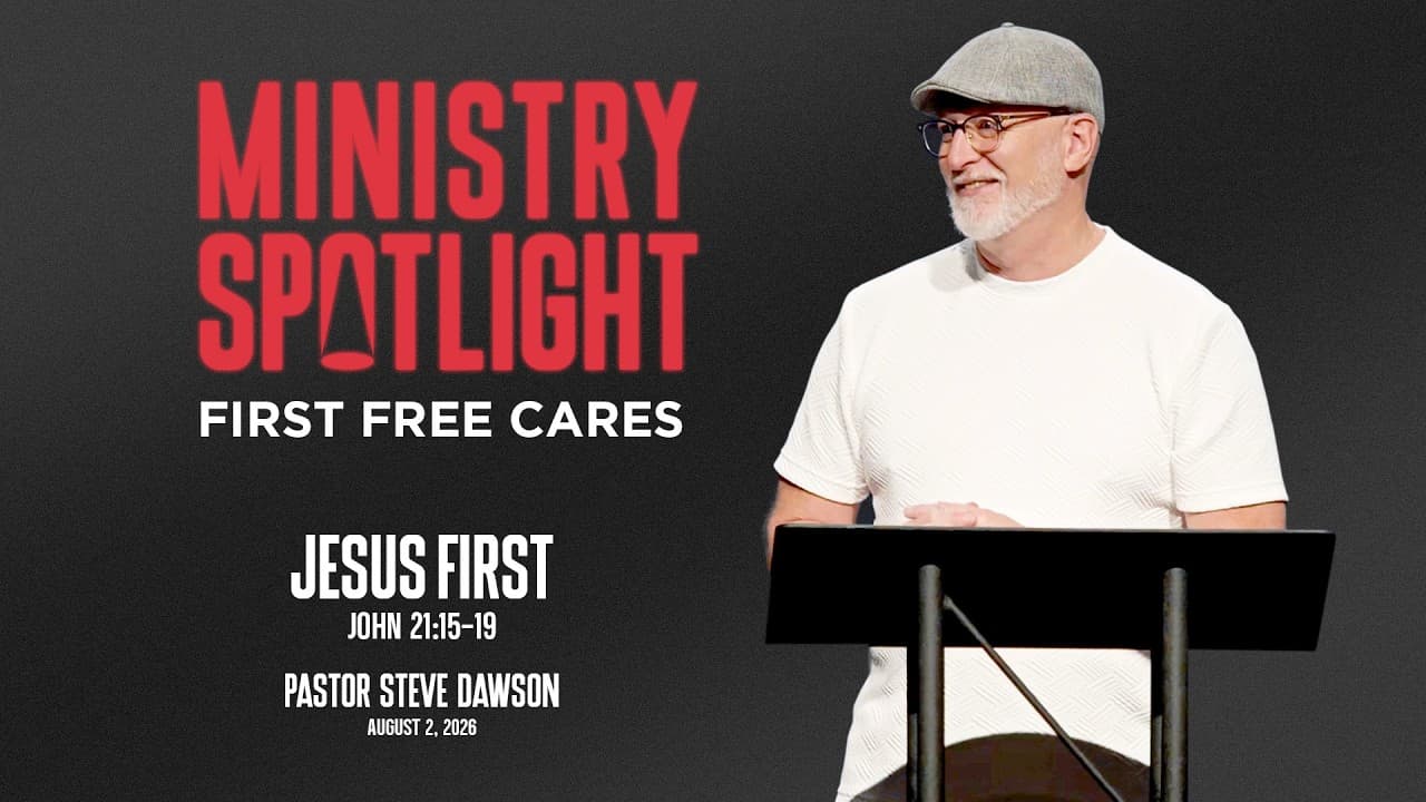 Jesus First - Pastor Steve Dawson