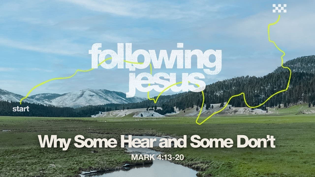 Sunday 11:00 AM Service: Why Some Hear and Some Don’t - Mark 4:13-20 - Skip Heitzig