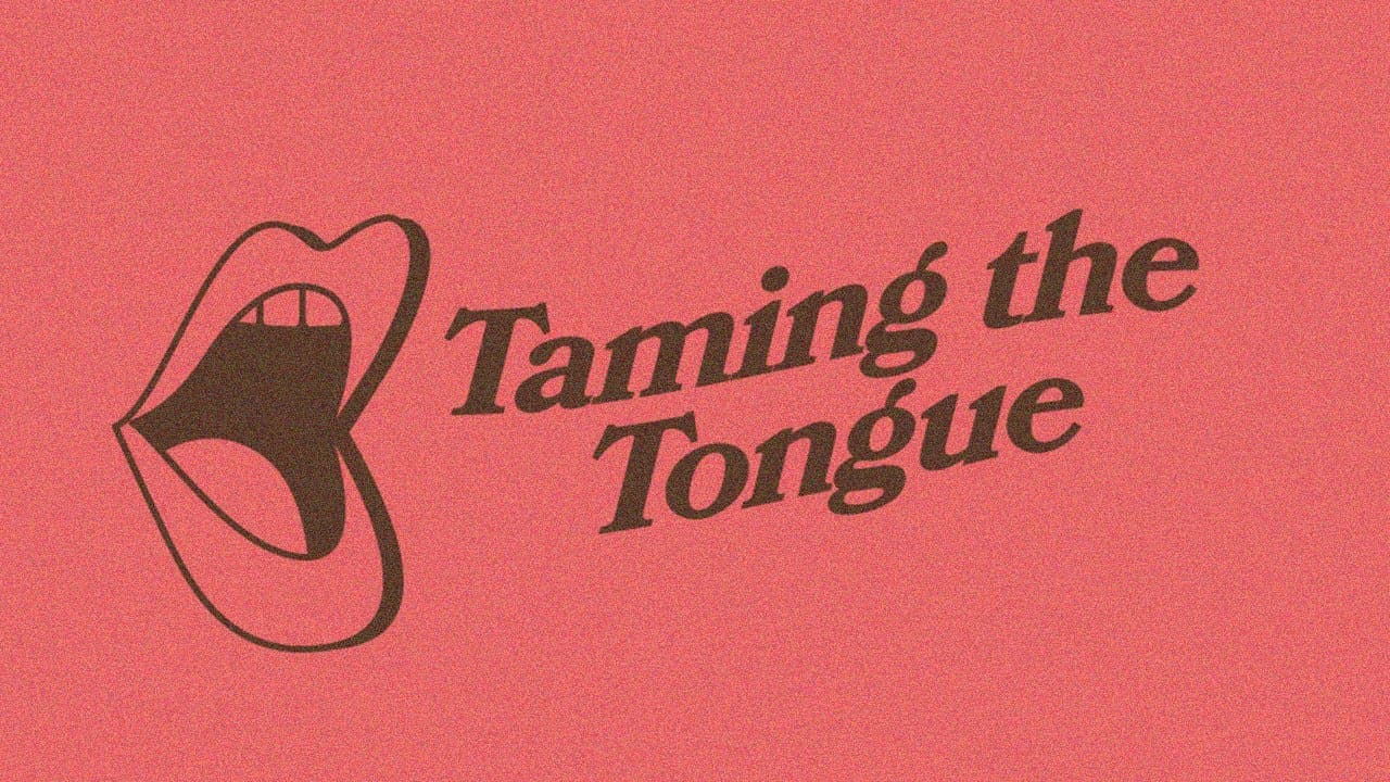 Taming The Tongue Part 5 - Daily Dose