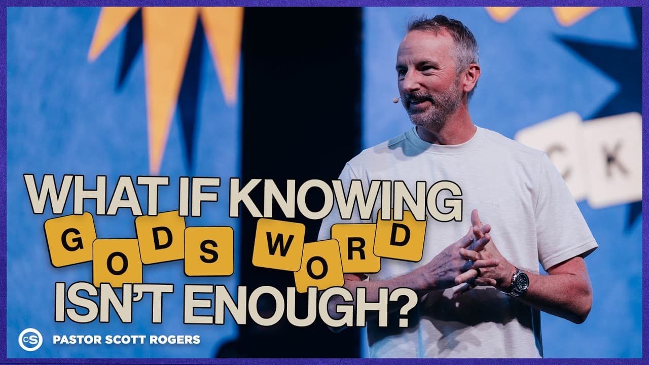 What If Knowing God's Word Isn't Enough? | Cornerstone Church | Scott Rogers