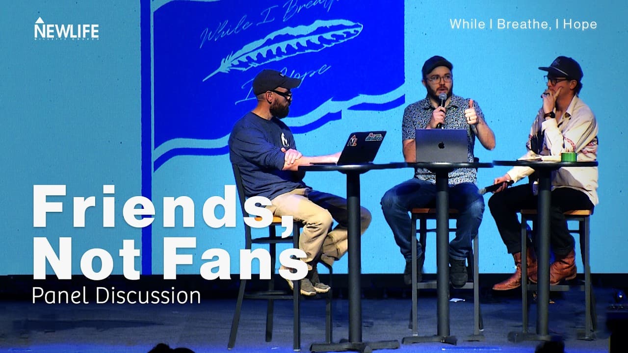 Friends Not Fans | While I Breathe I Hope | Panel Discussion