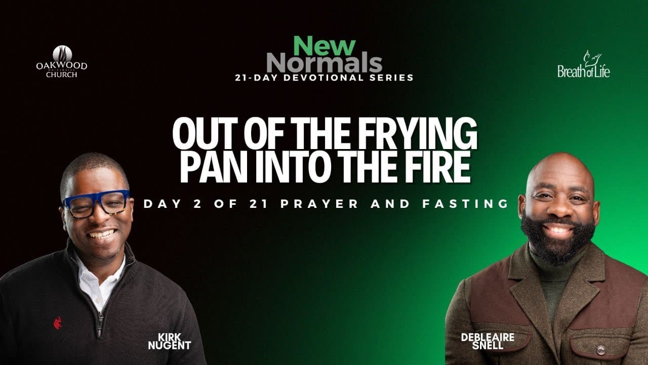 Out of the Frying Pan into the Fire | New Normals | Debleaire Snell