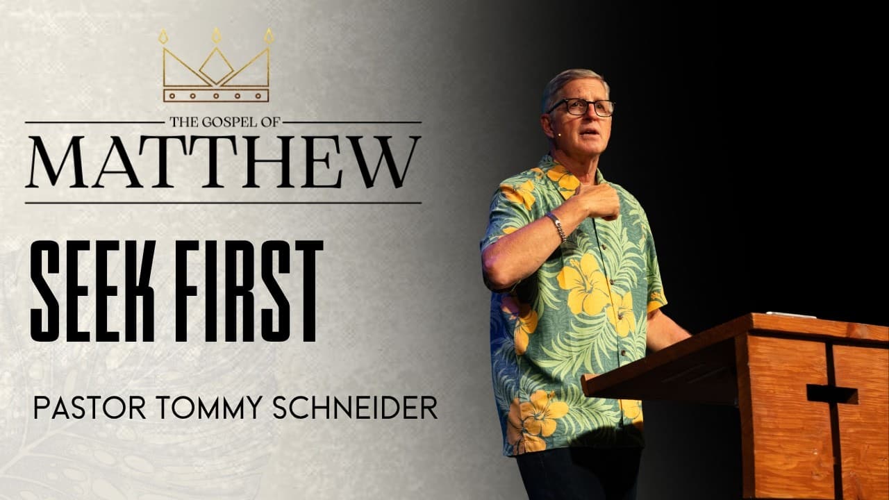 Matthew 6:25-34 || Seek First