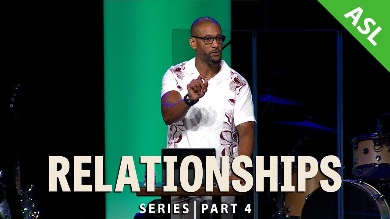 Relationships | Pt.4 - Family (w/ASL interpretation)
