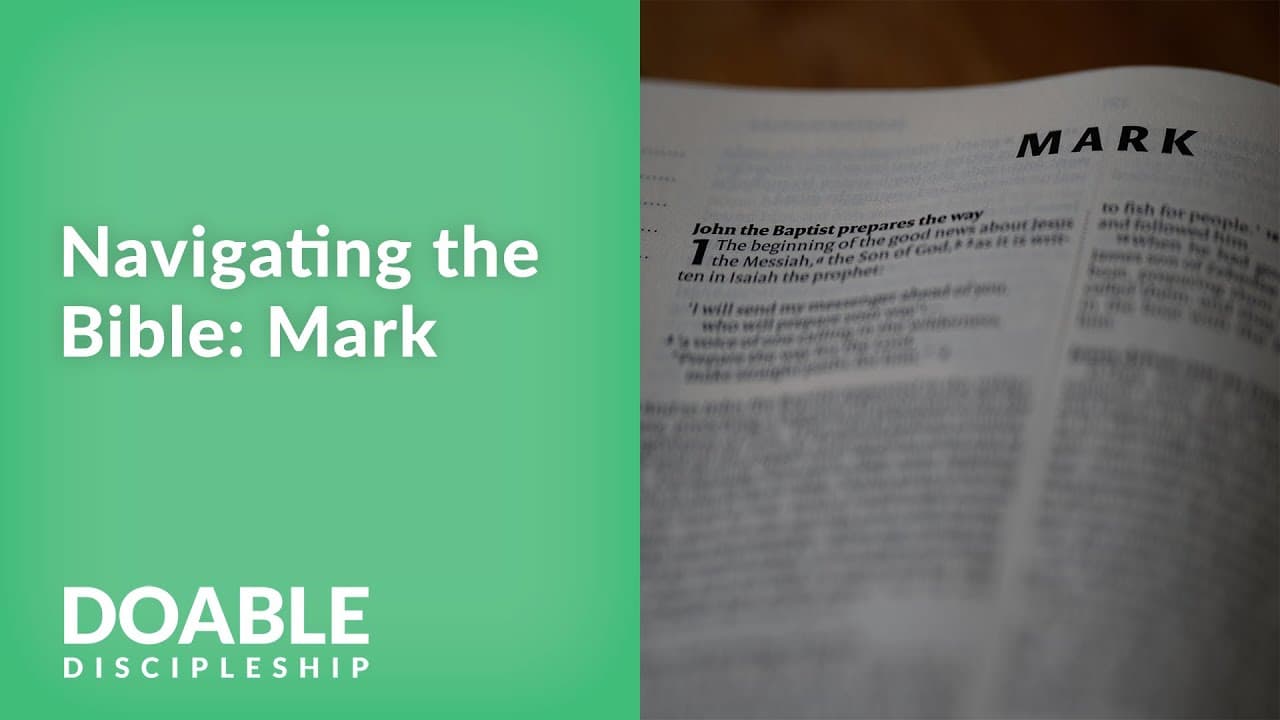 Navigating the Bible: Mark