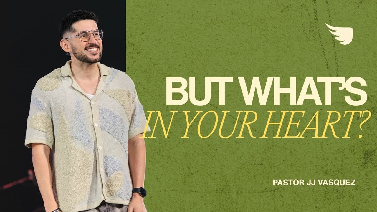 But What's In Your Heart | Sermon on the Mount |  JJ Vasquez