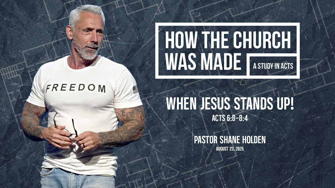 When Jesus Stands Up! - Pastor Shane Holden