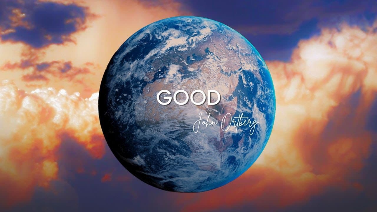 The Paradox of Good: Finding Hope in a Flawed World | John Ortberg