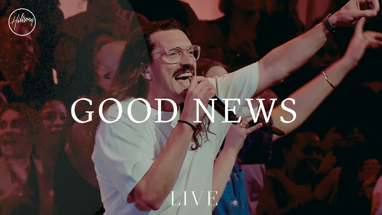 Good News - Live | Hillsong Worship