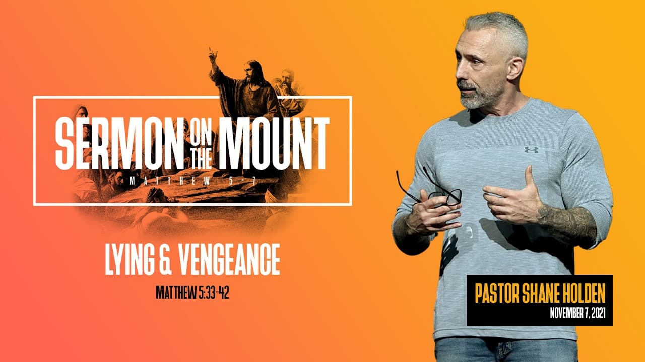 Lying & Vengeance - Pastor Shane Holden