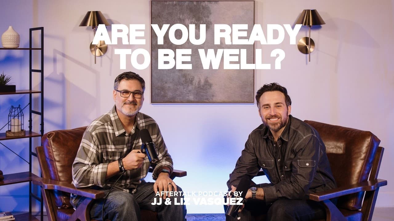 Are you Ready to be Well? | The Aftertalk | Christ Durso