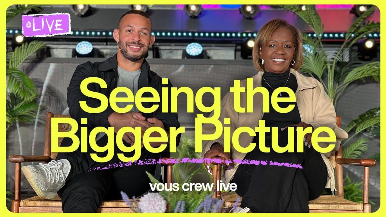 Seeing The Bigger Picture — VOUS Crew Live