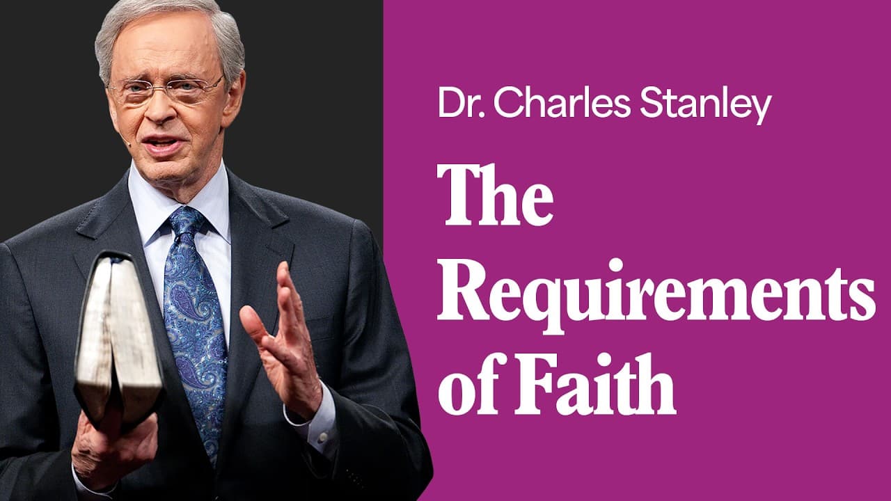 The Stages of Faith – Dr. Charles Stanley