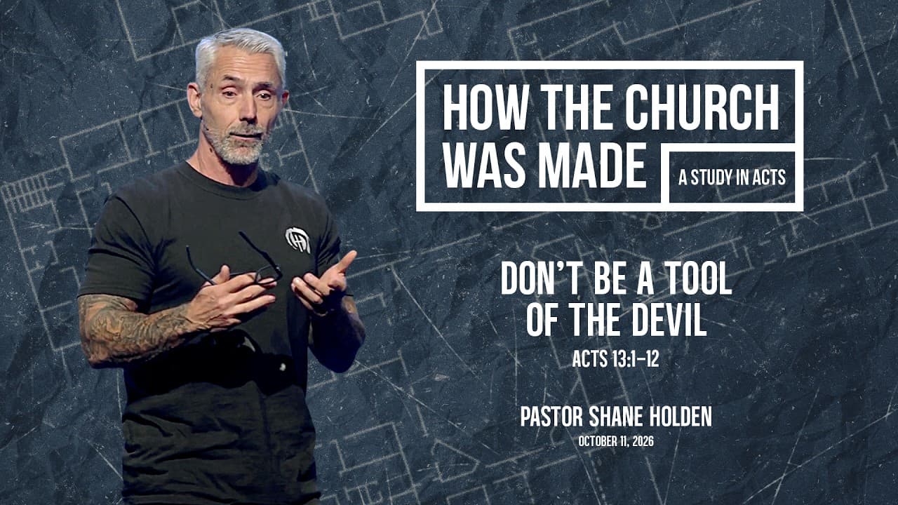 Don't Be a Tool of the Devil - Pastor Shane Holden