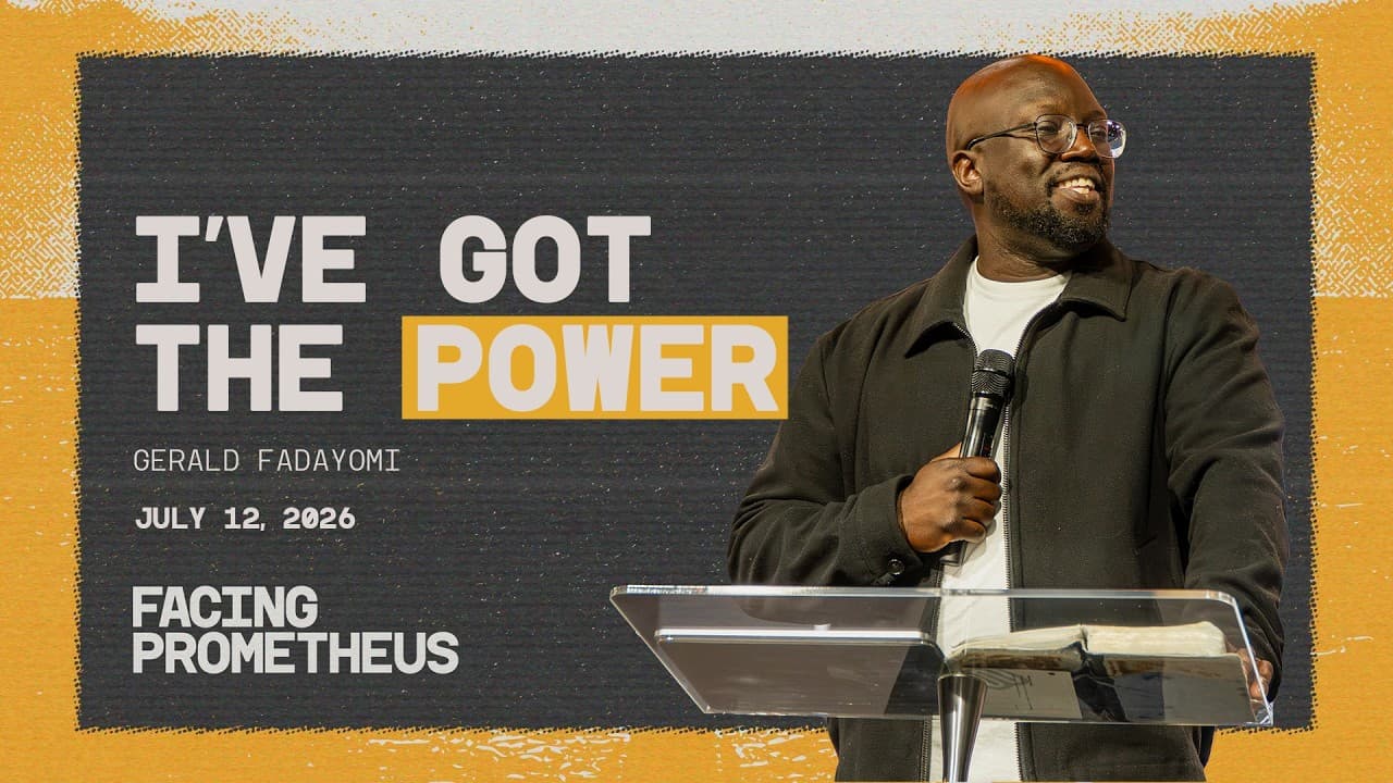 Stop Living Defeated. God Gave You Power. | Gerald Fadayomi | July 12th, 2026
