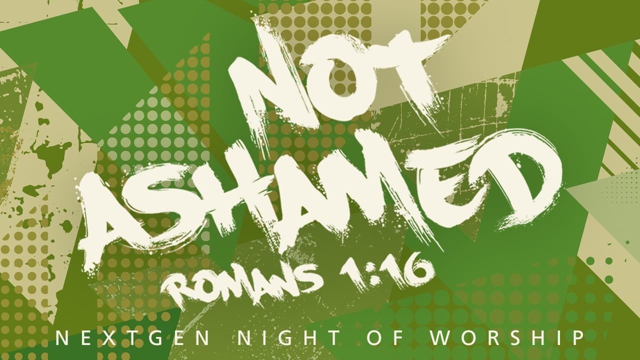 NextGen Worship Night | Not Ashamed