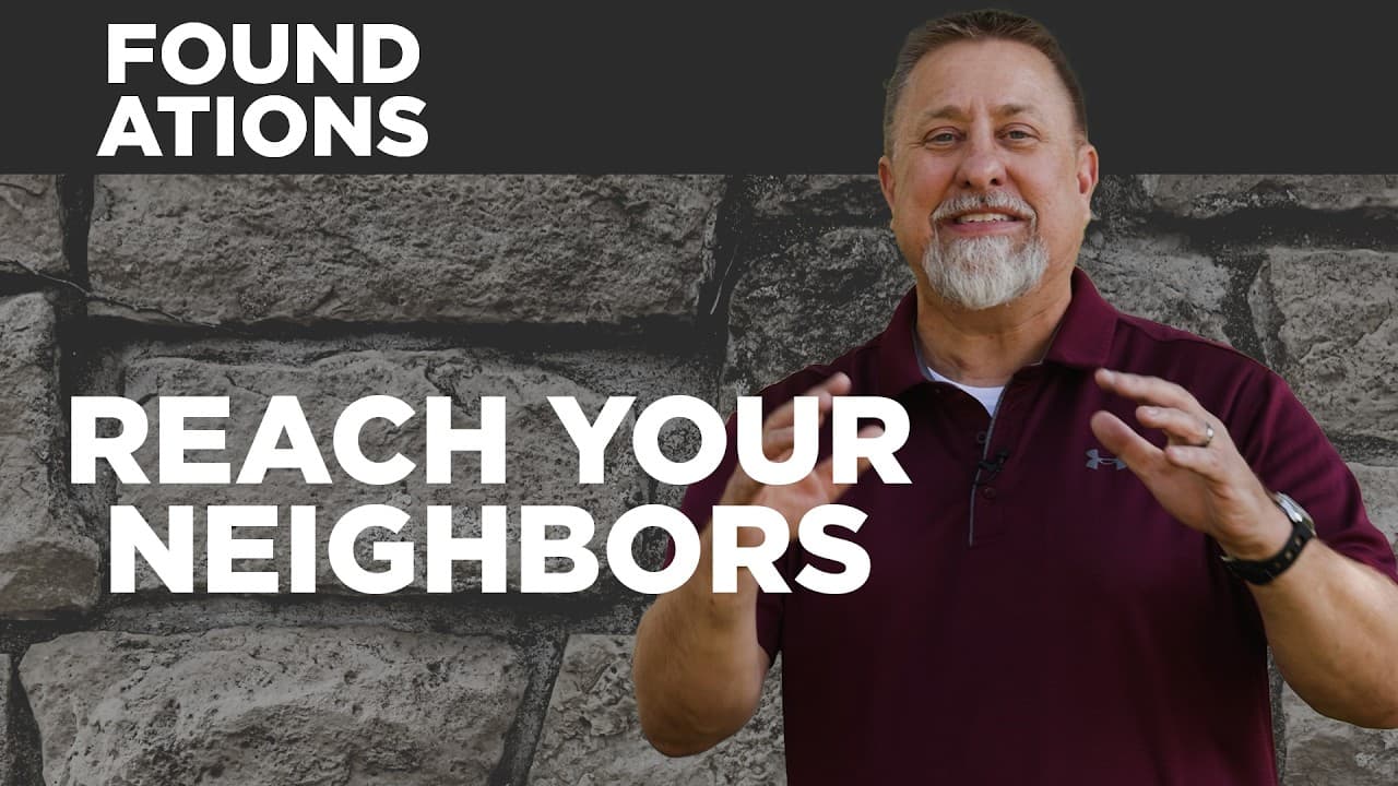 Reach Your Neighbor | Foundations | Jeff Griffin (Full Service)