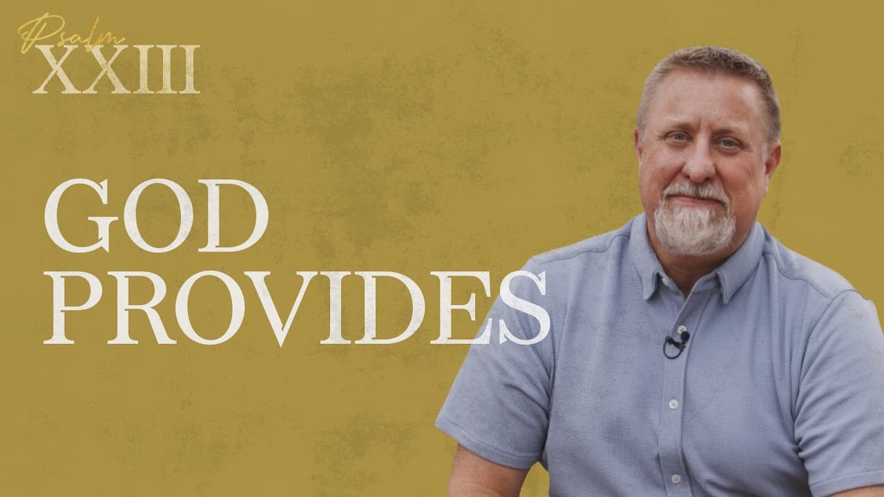 God Provides | Psalm XXIII | Jeff Griffin (Full Service)