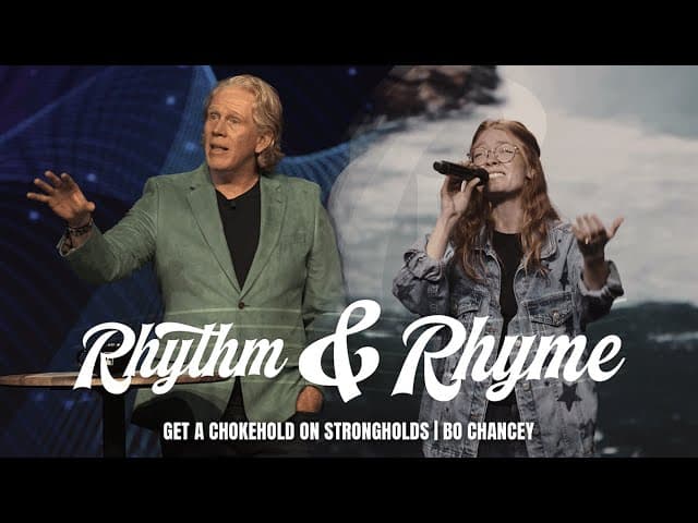 Rhythm & Rhyme: Get A Chokehold on Strongholds | Bo Chancey