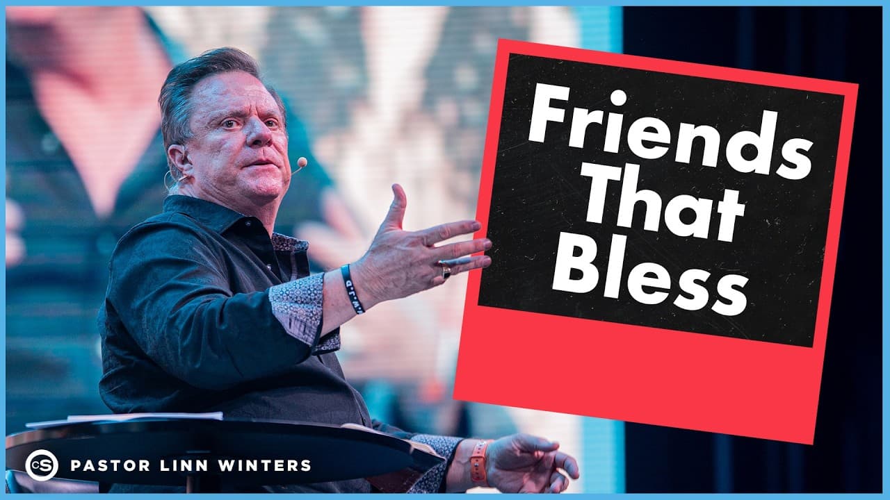 Friends That Bless | Cornerstone Church | Pastor Linn Winters