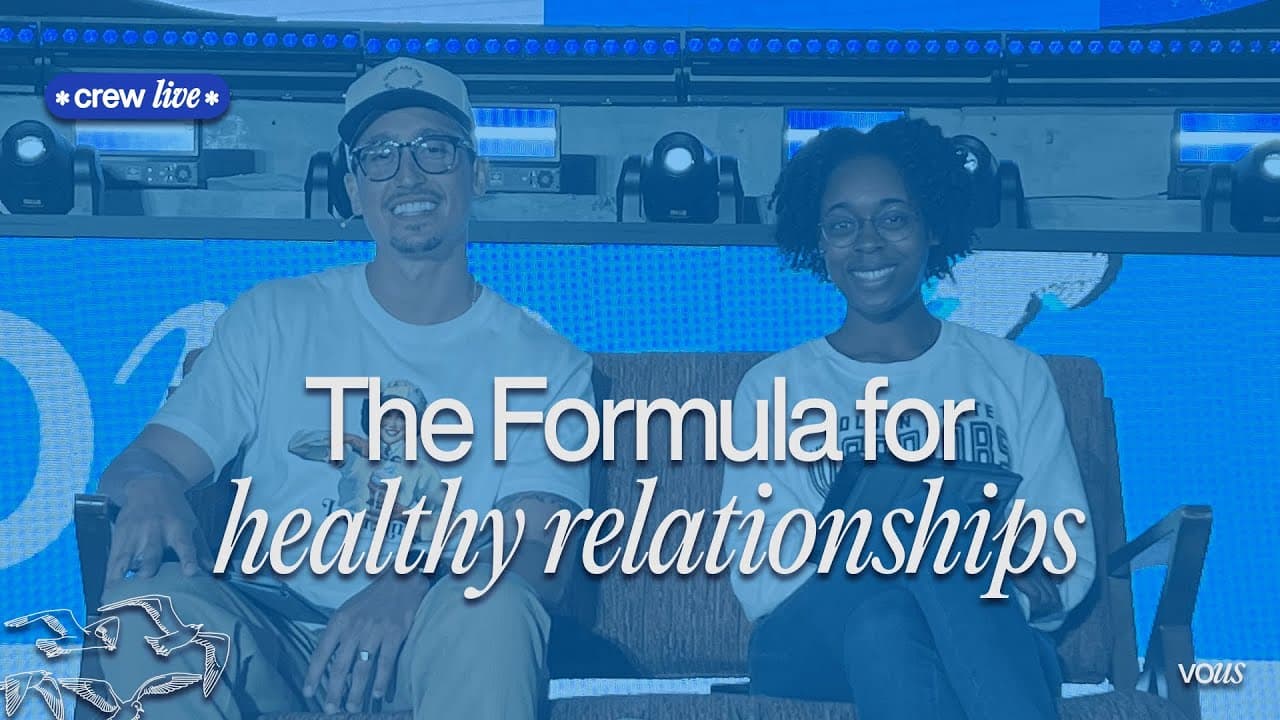 The Formula for Healthy Relationships — VOUS Crew Live