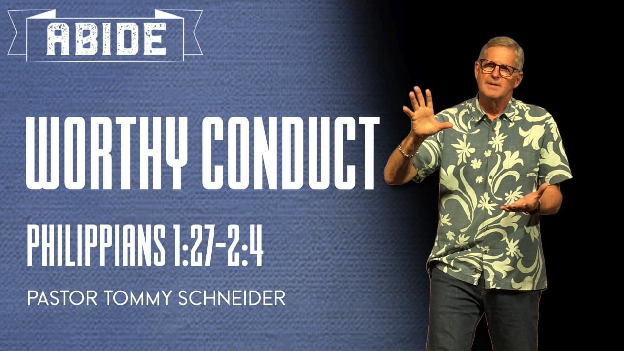 Worthy Conduct || Philippians 1:27-24