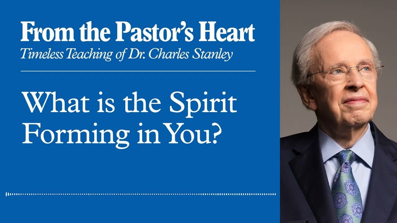 What is the Spirit Forming in You? - From the Pastor's Heart Podcast