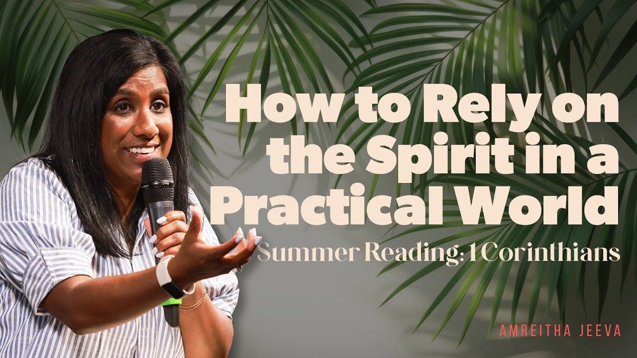 How to rely on the Spirit in a practical world // 1 Corinthians 2 // Amreitha Jeeva